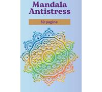 Mandala Antistress 50 pagine