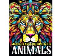 Mandala Art Coloring Book - Animals: 100 Pages of Relaxing Designs