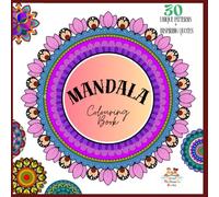 Mandala Art: Coloring Book For All: 30 Unique Mandala Patterns