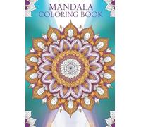 Mandala Art Coloring Book: Stress Relief Featuring natural patterns and intricate doodles, beautiful, detailed and easy to use kaleidoscope mandalas are great stress relievers for adults and children.