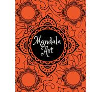 Mandala Art Coloring Book: Unique Mandala Art for Peace, Calm, and Joy