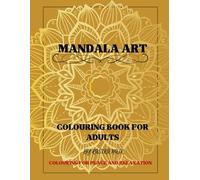 Mandala Art: Colouring Book for Adults