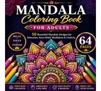Mandala Art Colouring Book For Audults: 64 pg Beautiful Mandala Designs for Relaxation Mindfulness and Creativity