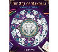 Mandala Art: Colouring book for kids | Adults with 15 Mandala arts easy to advance: Animal Edition