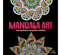 MANDALA ART: Colouring Book for Young Adults and Adults