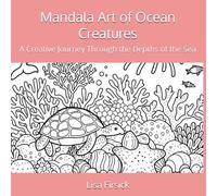 Mandala Art of Ocean Creatures: A Creative Journey Through the Depths of the Sea