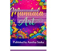 Mandala Art: Relax, Create, Enjoy