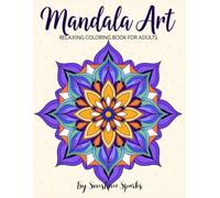 Mandala Art: Relaxing Coloring Book for Adults: 50 Unique Mandalas for Stress and Anxiety relief and Relaxation, Big and bold therapeutic illustrations