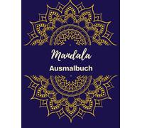 Mandala Ausmalbuch für Erwachsene - 75 Motive zur Entspannung und Achtsamkeit: Gönn dir eine kreative Auszeit vom Alltag - ideal zur Entspannung und Achtsamkeit