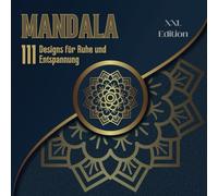 Mandala Ausmalbuch zur Entspannung: 111 Designs für Ruhe und Achtsamkeit | Komplexe Mandalas zum Ausmalen | Detaillierte Mandalas für Erwachsene | ... Mandala Welten - Achtsamkeit in Farben)