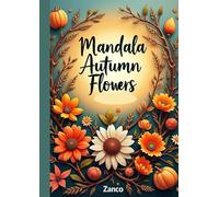 Mandala Autumn Flowers (Mandala Adult Coloring Books)