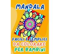 Mandala bambini 10 anni con motivi complessi: Quaderno creativo A4 per stimolare concentrazione e motricità fine, attività antistress, attività creativa bambini, mindfulness
