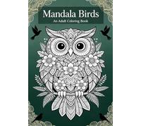Mandala Birds: An Adult Coloring Book