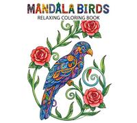 MANDALA BIRDS: RELAXING COLORING BOOK (MANDALA ANIMALS)