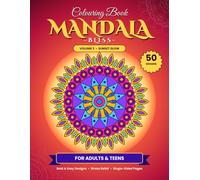 Mandala Bliss Volume 3: Sunset Glow Colouring Book for Adults & Teens | 50 Bold & Easy Mandala Designs for Stress Relief, Relaxation & Mindfulness | Single-Sided Pages | 8.5 x 11 Inch
