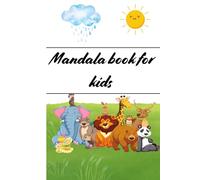 Mandala Book for kids to learn about new animals: For your kid to finally not beon the phone again