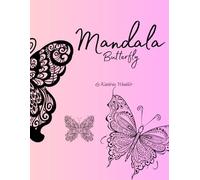 Mandala Butterfly / Malen für Erwachsene Stressabbau und Entspannung (Mandala - Innig und entspannend)