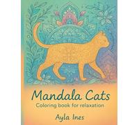 Mandala Cats: Coloring book for relaxation (Mandala Creatures - Relaxing Coloring Books)