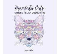 Mandala Cats Volume 2: A Calming Coloring Book for Adults and Teens: 51 All-New Cat Mandala Designs for Stress Relief & Creativity