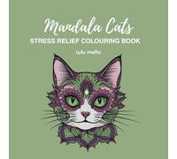 Mandala Cats: Volume 3 - A Stress Relief Coloring Book for Teens & Adults: 50+ Intricate Cat Mandala Designs to Relax the Mind, Reduce Anxiety, and Spark Creativity