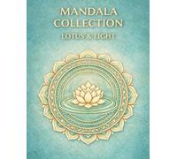 MANDALA COLLECTION: LOTUS & LIGHT