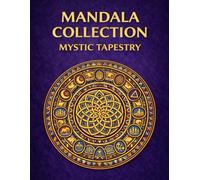 MANDALA COLLECTION: MYSTIC TAPESTRY