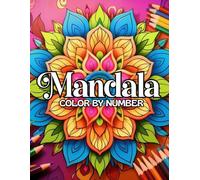 Mandala Color By Number: 100 Pages Large Print Mandala Color by Number Coloring Book For Adults And Seniors