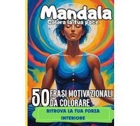 Mandala: Colora la tua pace