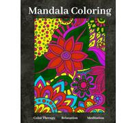 Mandala Coloring: Art Therapy, Relaxation, Meditation