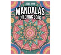 Mandala Coloring Book: 100 Pages of Stress Relief for Adults: Mindfulness Art Therapy for Anxiety Relief and Relaxation