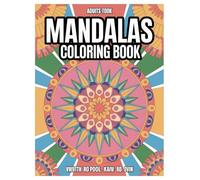 Mandala Coloring Book: 100 Pages Stress Relief for Adults: Relaxing Patterns for Mindfulness and Creative Expression