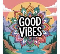 Mandala Coloring Book - 50 Pages to Color : Good Vibes