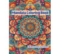 Mandala Coloring Book: 50 Relaxing Patterns for Stress Relief and Meditation