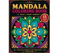 Mandala Coloring Book: 55+ Easy Geometric Patterns and Floral Designs for Adults, Teens, and Seniors
