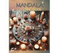 Mandala Coloring Book: - A Mindful & Magical Coloring Experience (Mandala, Mindful Colors - A Relaxing and Creative Escape)
