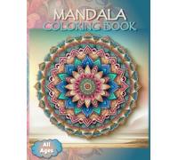 Mandala Coloring Book: - A Mindful & Magical Coloring Experience (Mandala, Mindful Colors - A Relaxing and Creative Escape)