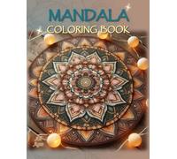 Mandala Coloring Book: - A Stress-Free Escape into Creativity (Mandala, Mindful Colors - A Relaxing and Creative Escape)