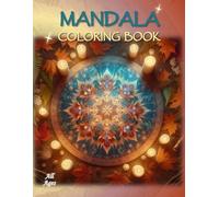 Mandala Coloring Book: - A Stress-Free Escape into Creativity (Mandala, Mindful Colors - A Relaxing and Creative Escape)