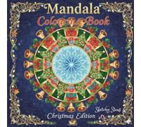 Mandala Coloring Book | Christmas Edition: The Ultimate 30-Page Mandala Experience: Full-Frame Christmas, Floral & Animal Designs for Stress Relief & ... Perfect Christmas Gift For the Festive Season