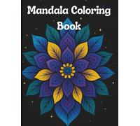 Mandala Coloring Book: Easy Mandala Designs to Help You Unwind and Calm Your Mind