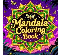 Mandala Coloring Book for Adult Calm Reflection and Creative Mindfulness Featuring Harmonious Mandala Designs for Stress Relief Focus and Artistic Relaxation