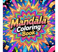 Mandala Coloring Book for Adult Creative Awareness and Stress Relief Featuring Elegant Mandala Illustrations for Mindfulness Calm Focus and Artistic Coloring