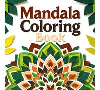 Mandala Coloring Book for Adult Daily Relaxation and Mindful Creativity Featuring Artistic Mandala Designs to Support Calm Thinking Emotional Wellness and Stress Free Coloring