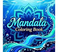 Mandala Coloring Book for Adult Mindful Balance and Creative Relaxation Featuring Elegant Mandala Patterns for Stress Relief Calm Focus and Artistic Coloring