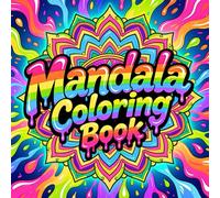 Mandala Coloring Book for Adult Mindful Relaxation and Creative Calm Featuring Elegant Mandala Artwork for Stress Relief Focus and Artistic Expression