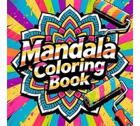 Mandala Coloring Book for Adult Peaceful Focus and Creative Calm Featuring Harmonious Mandala Artwork for Stress Relief Mindfulness and Artistic Relaxation