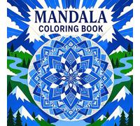Mandala Coloring Book for Adult Stress Free Mindfulness and Creative Relaxation Featuring Detailed Mandala Patterns for Calm Awareness and Artistic Expression