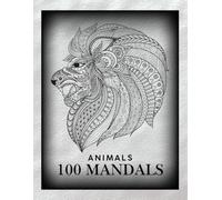 Mandala Coloring Book for Adults: 100 Beautiful and Relaxing Animal Mandalas for Stress Relief and Mindfulness: Calming Coloring Journey to Relax, Focus, and Recharge 8.5X11