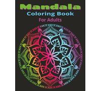 Mandala Coloring Book For Adults: 22 Stunning Pictures to Color In | 8.5x11-Inches, 44 Pages, 1 Image Per Page for No Bleed Through | Gift for Birthdays, Holidays, Times for Relaxing