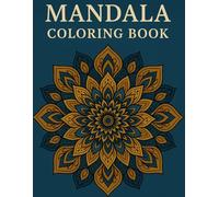 Mandala Coloring Book for Adults: 25 Geometric & 25 Floral Pages Mindfulness Relaxation & Meditation